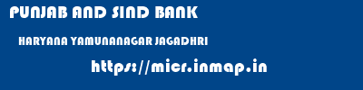 PUNJAB AND SIND BANK  HARYANA YAMUNANAGAR JAGADHRI   micr code